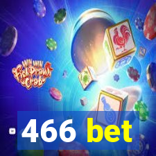 466 bet