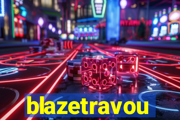 blazetravou