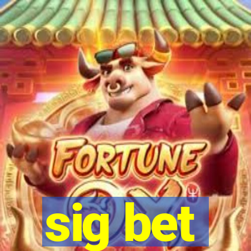 sig bet