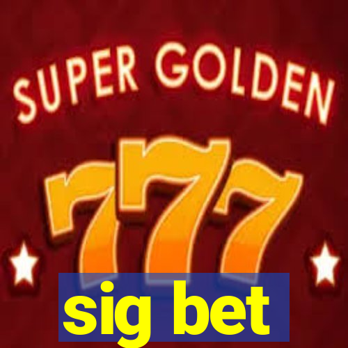 sig bet