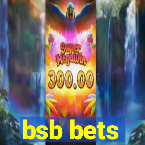 bsb bets