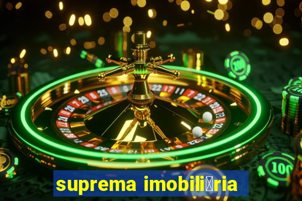 suprema imobili谩ria