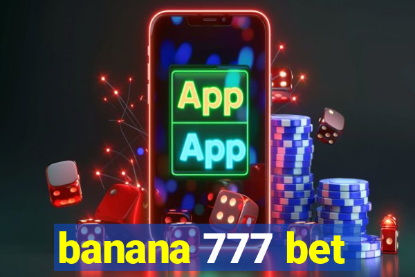 banana 777 bet