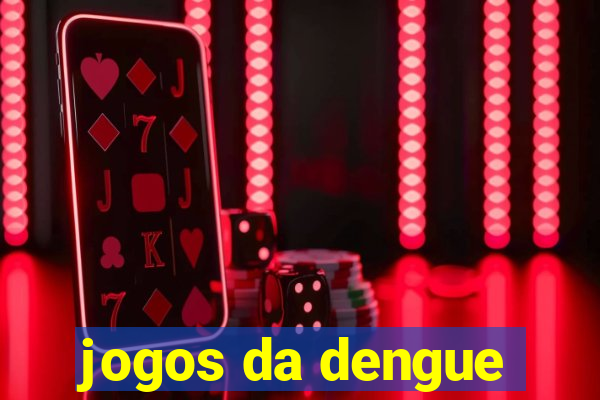 jogos da dengue