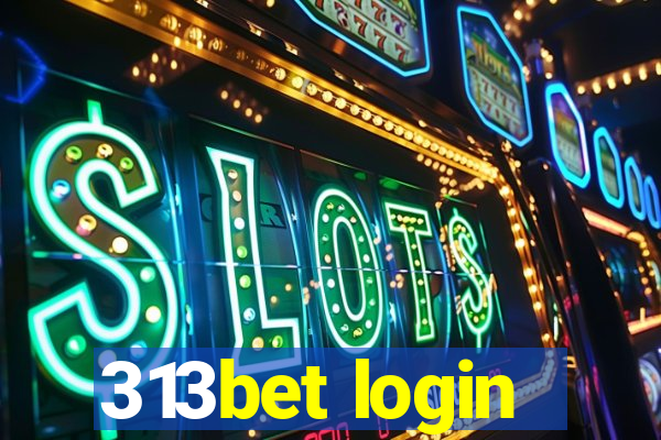 313bet login