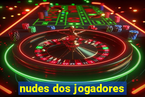 nudes dos jogadores