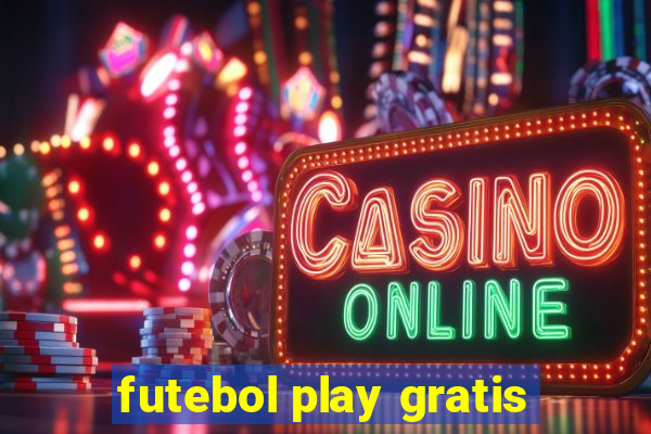 futebol play gratis