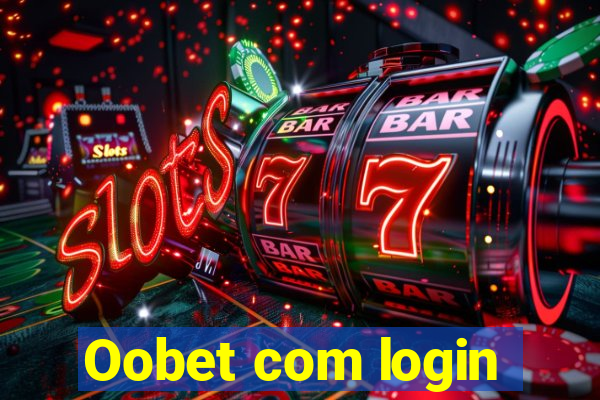 Oobet com login