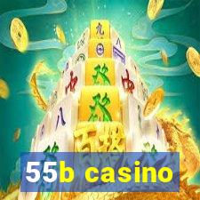 55b casino