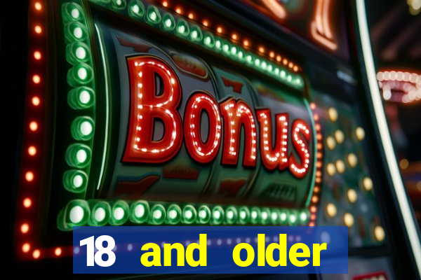 18 and older casinos near me