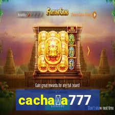 cacha莽a777