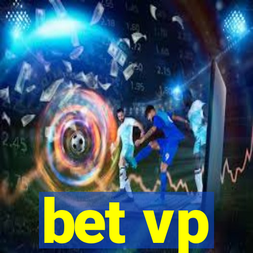 bet vp