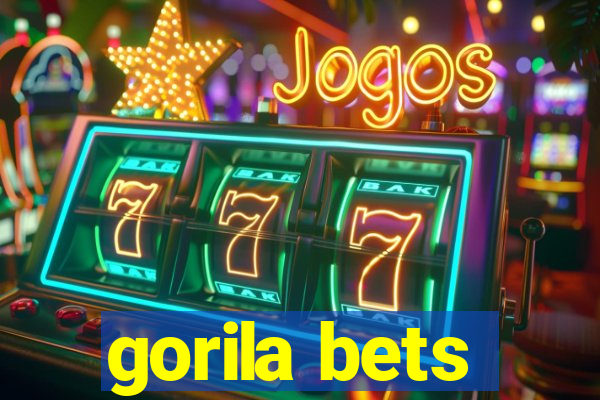 gorila bets