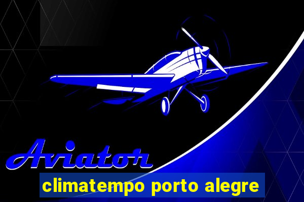 climatempo porto alegre