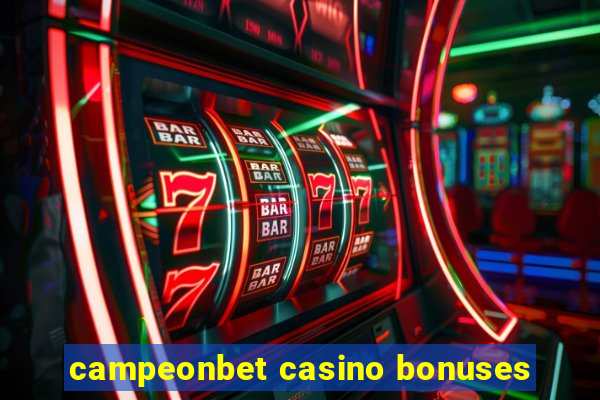 campeonbet casino bonuses