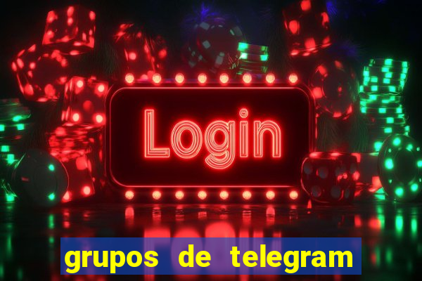 grupos de telegram mais 18