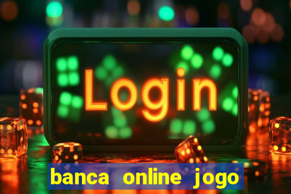 banca online jogo do bicho