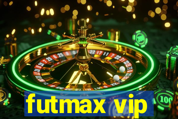 futmax vip