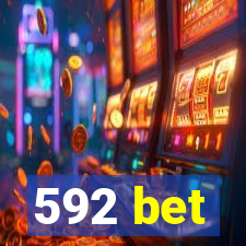 592 bet