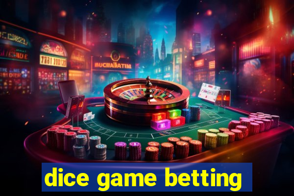 dice game betting