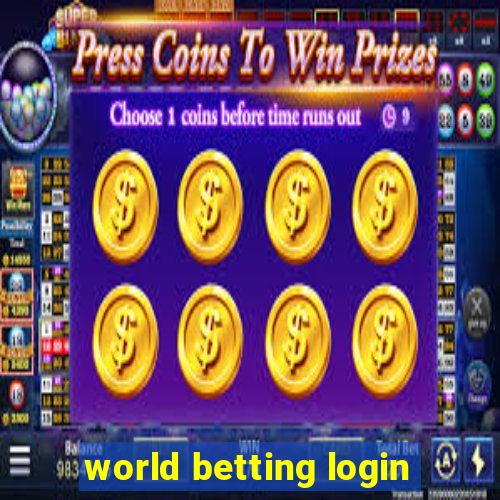 world betting login