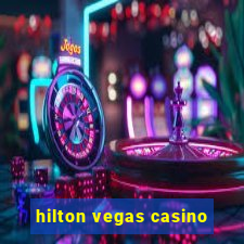 hilton vegas casino