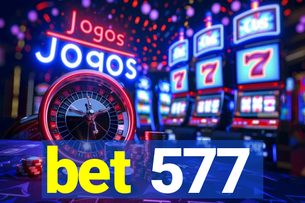 bet 577