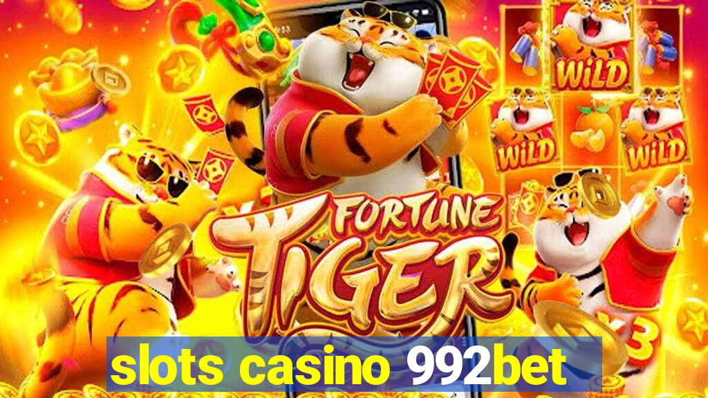 slots casino 992bet