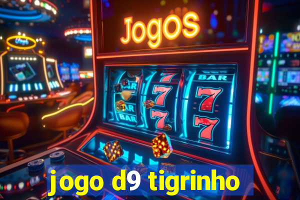 jogo d9 tigrinho