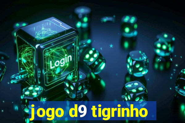 jogo d9 tigrinho