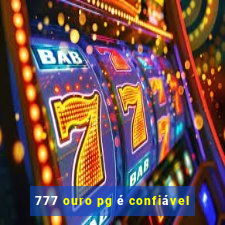 777 ouro pg é confiável