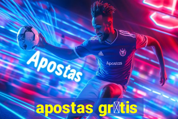 apostas gr谩tis