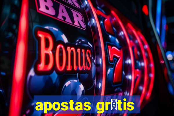 apostas gr谩tis