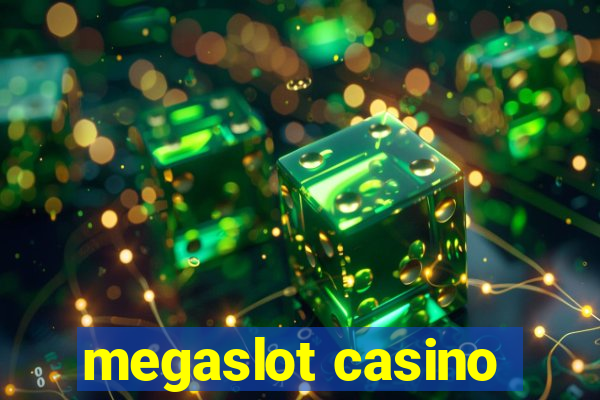 megaslot casino