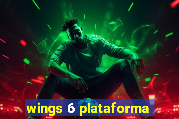 wings 6 plataforma