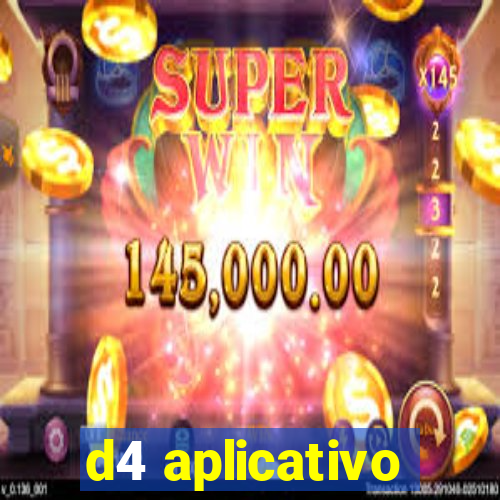 d4 aplicativo