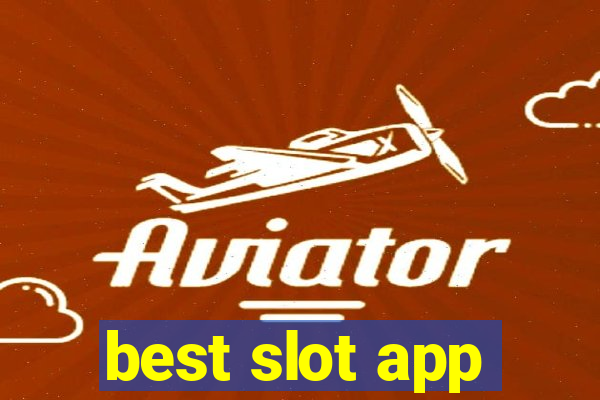 best slot app