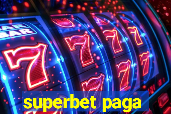 superbet paga