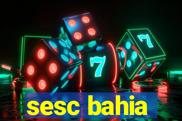 sesc bahia