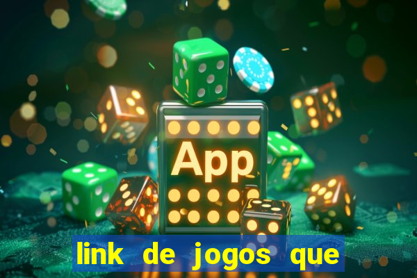 link de jogos que ganha dinheiro