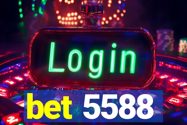 bet 5588