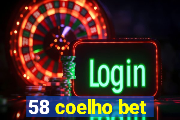 58 coelho bet