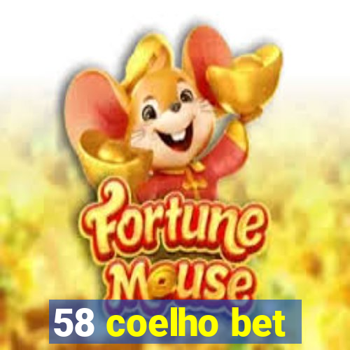 58 coelho bet