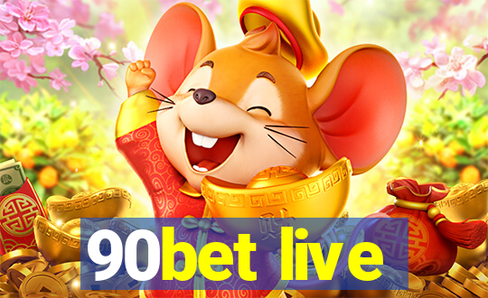 90bet live