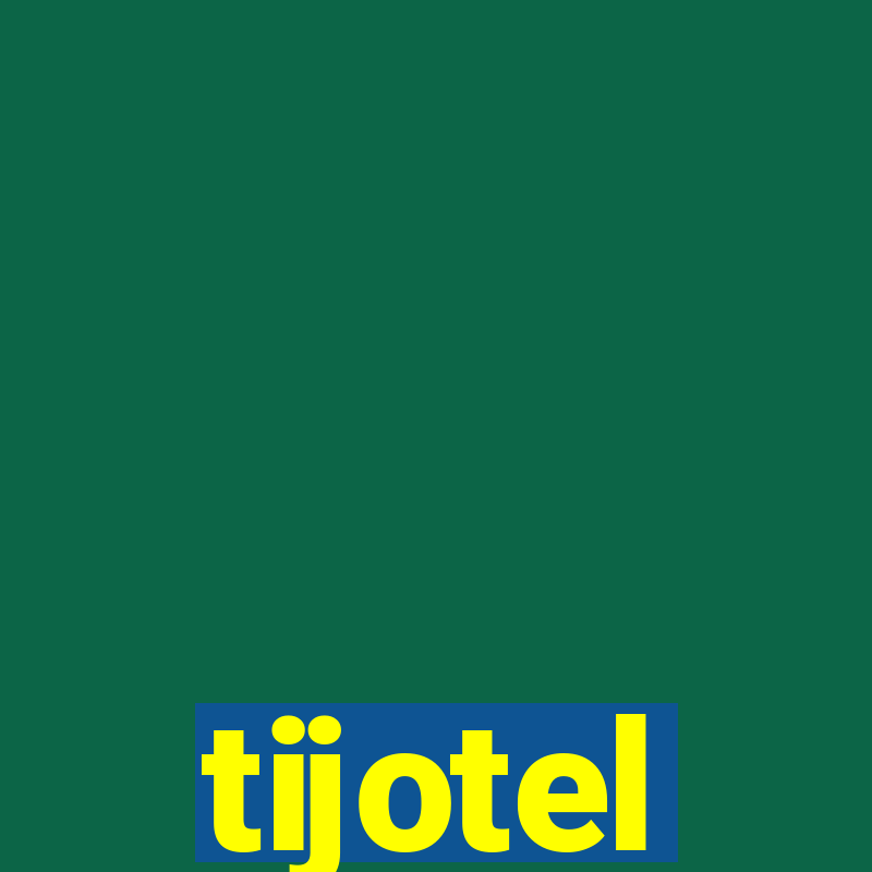 tijotel