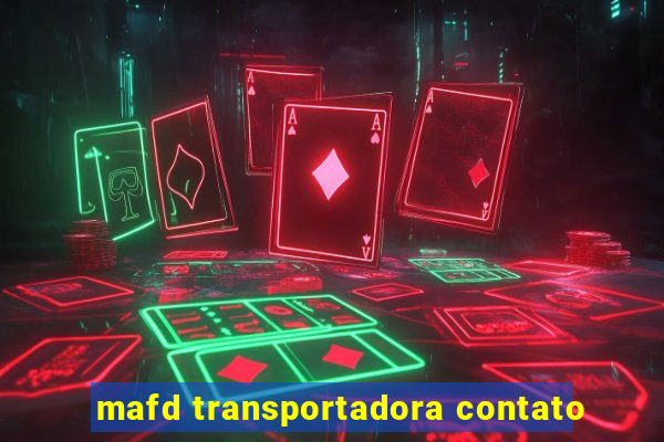 mafd transportadora contato