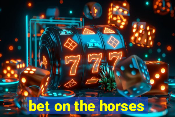 bet on the horses