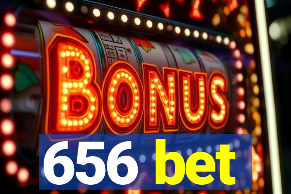 656 bet