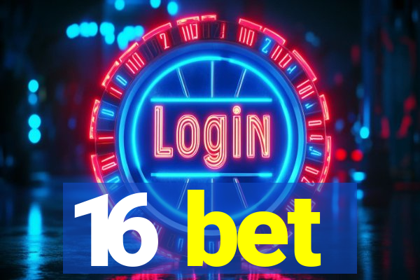 16 bet