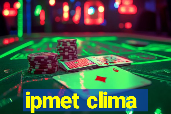 ipmet clima